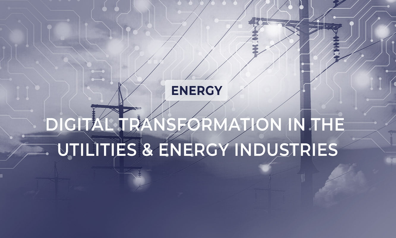 Digital Energy: Digital Transformation In The Utilities & Energy ...