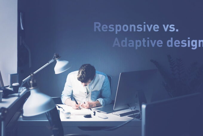 Responsive and adaptive design